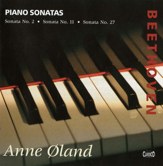 BEETHOVEN: Piano Sonatas No. 2, 11, 27 - Anne Oland