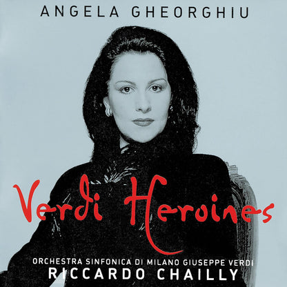 VERDI: HEROINES - ANGELA GHEORGHIU, RICCARDO CHAILLY
