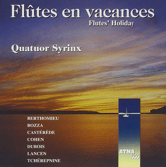 Flûtes en Vacances (Flutes' Holiday): Quatuor Syrinx