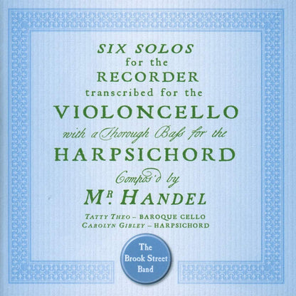 HANDEL: Cello Sonatas - Theo Tatty, Carolyn Gilbey