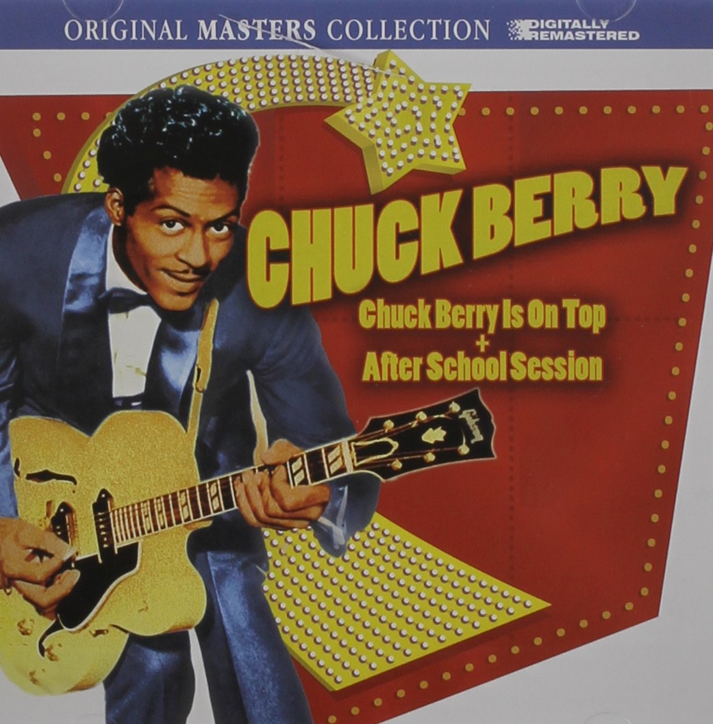 CHUCK BERRY: Chuck Berry Is On Top/After School Session