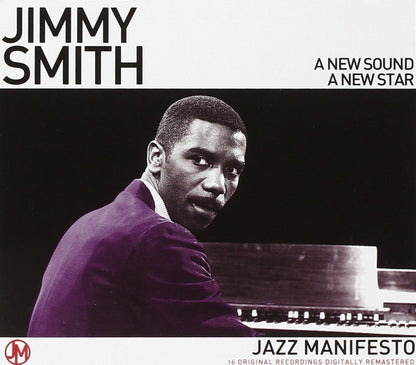 Jimmy Smith: A New Sound, A New Star (Jazz Manifesto)