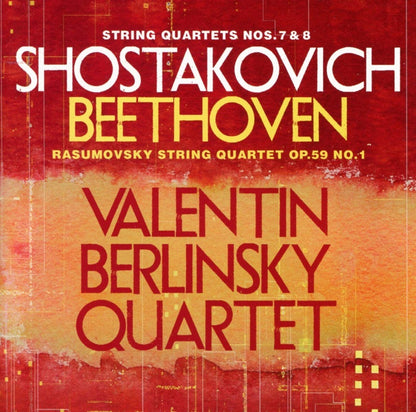 SHOSTAKOVICH: String Quartets Nos. 7 & 8; BEETHOVEN: String Quartet Op.59, No. 1: Valentin Berlinsky Quartet