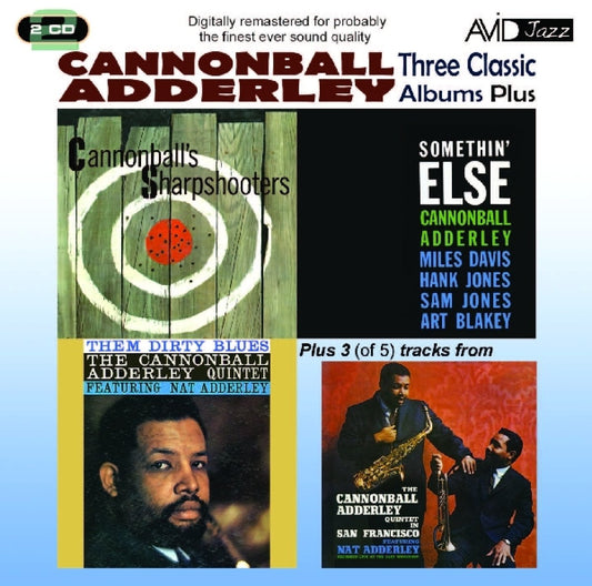 CANNONBALL ADDERLEY: THREE CLASSIC ALBUMS PLUS (SOMETHIN’ ELSE / CANNONBALL’S SHARPSHOOTERS / THEM DIRTY BLUES) (2 CD)