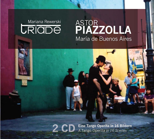 PIAZZOLLA: MARIA DE BUENOS AIRES - A Tango Operetta in 16 Scenes (2 CDS)