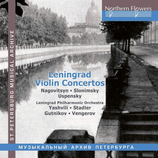 LENINGRAD VIOLIN CONCERTOS (NAGOVITSYN, SLONIMSKY, USPENSKY) - LENINGRAD PHILHARMONIC