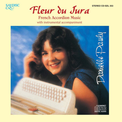 Fleur Du Jura: French Accordion Music - Danielle Pauly