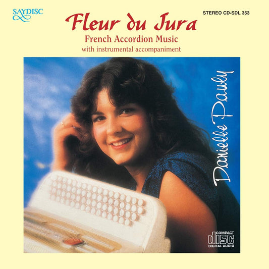 Fleur Du Jura: French Accordion Music - Danielle Pauly