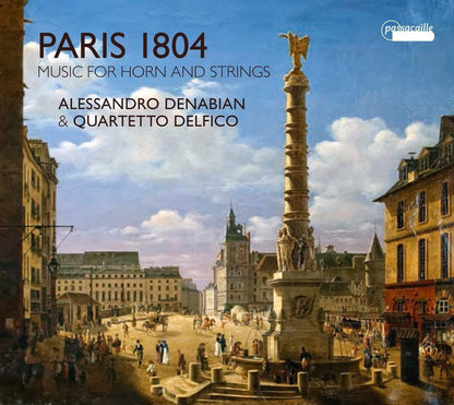 PARIS 1804 (Music for Horn and Strings) - Alessandro Danabian & Quartetto Delfico