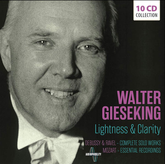 Walter Gieseking: Lightness & Clarity - Complete Solo Piano Works of Debussy & Ravel,  Mozart (10 CDs)