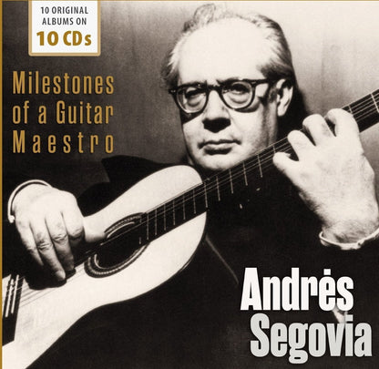 ANDRES SEGOVIA - MILESTONES OF A GUITAR MAESTRO (10 CDS)