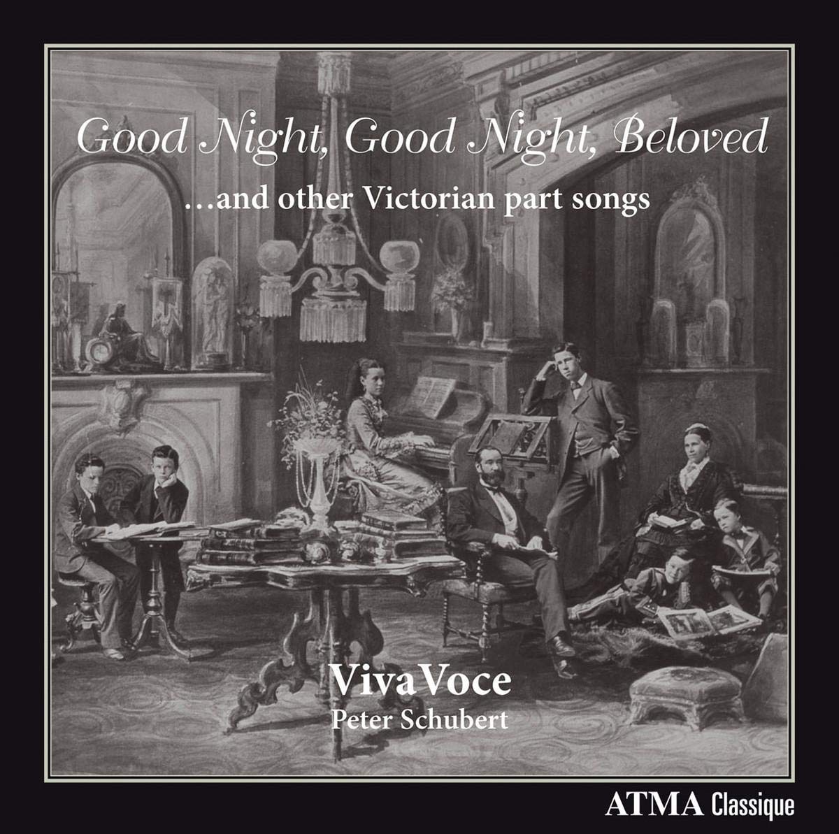 Good Night, Good Night, Beloved! and other Victorian Era Part Songs: Viva Voce