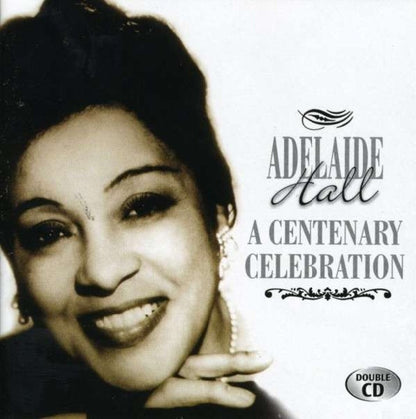 Adelaide Hall: A Centenary Celebration (2 CDs)