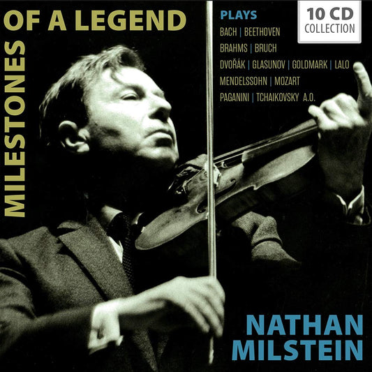 NATHAN MILSTEIN - Milestones of a Legend (10 CDs)