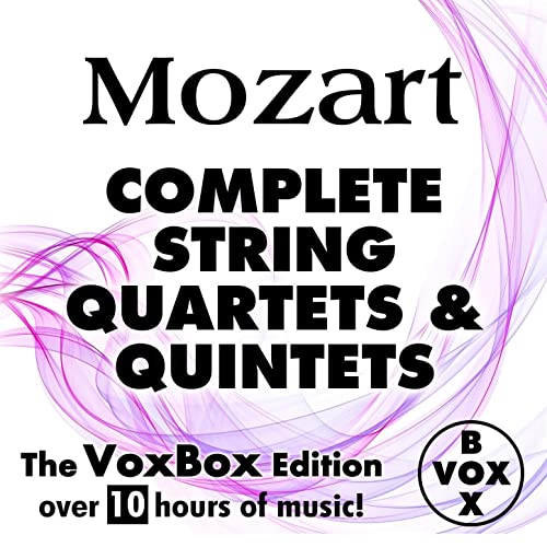 MOZART: Complete String Quartets and Quintets (10 Hour Digital Download)