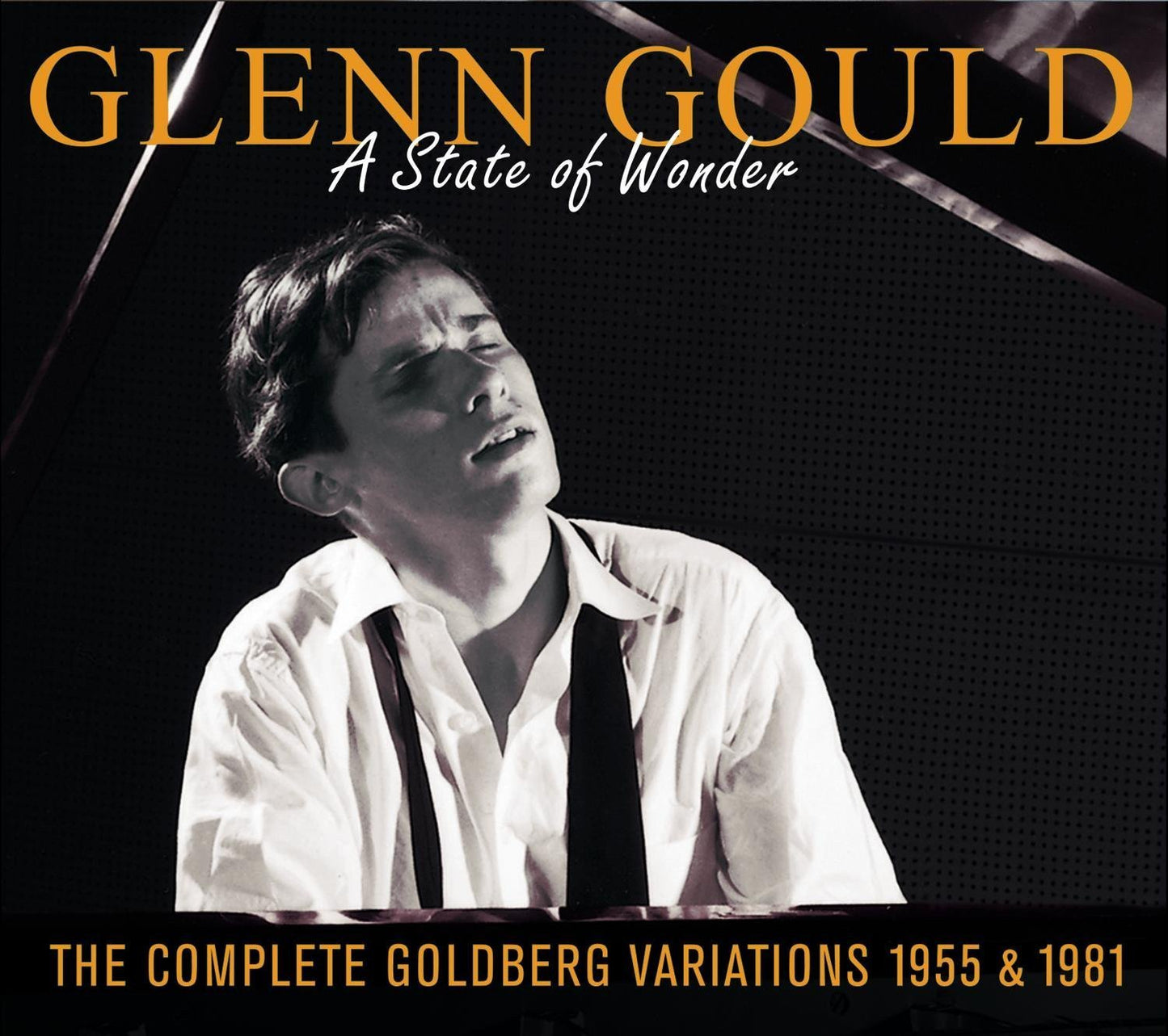 Glenn Gould: A State of Wonder - The Complete Goldberg Variations 1955 & 1981 (2 CDs)