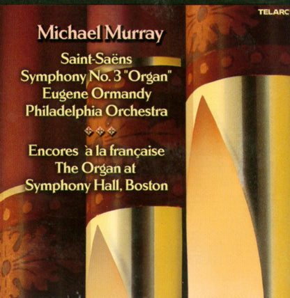 SAINT-SAENS: SYMPHONY NO. 3; Encores A La Francaise - Michael Murray, Eugene Ormandy, Philadelphia Orchestra