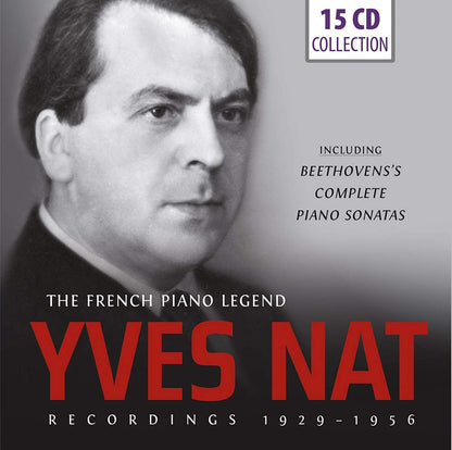 YVES NAT: THE FRENCH PIANO LEGEND - RECORDINGS 1929-1956 (15 CDS)