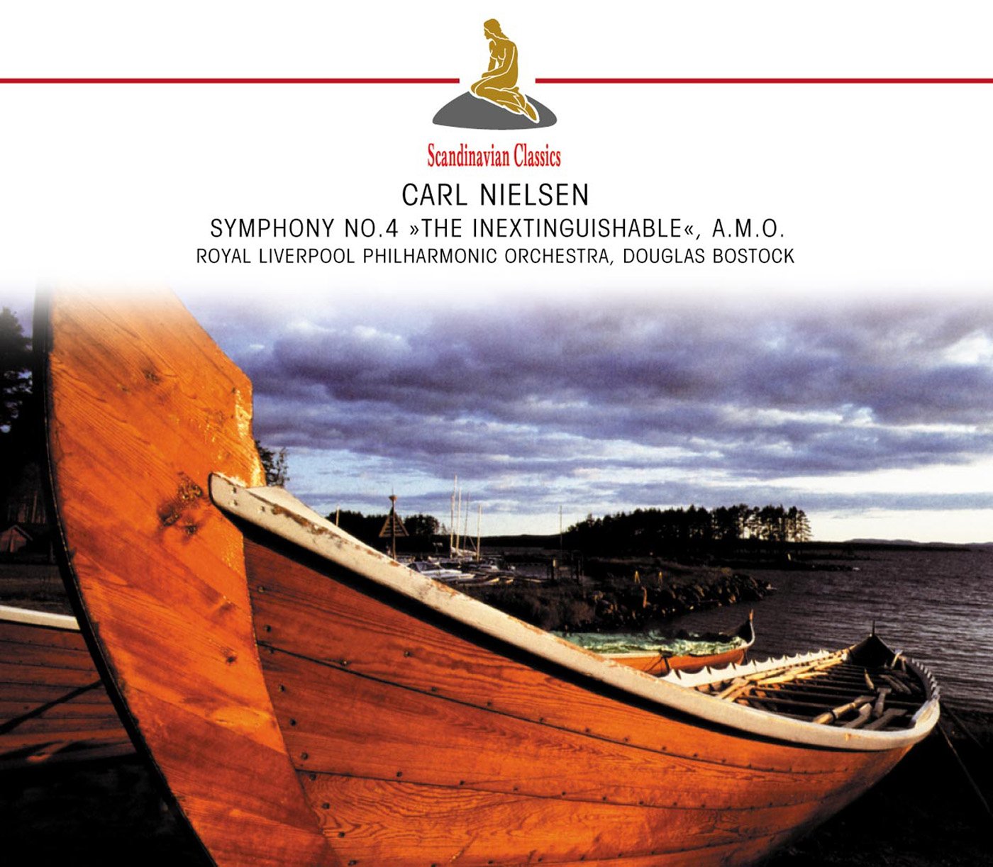 NIELSEN: Symphony No. 4 "The Inextinguishable", Incidental Music to Amor and the Poet - BOSTOCK, ROYAL LIVERPOOL PHILHARMONIC