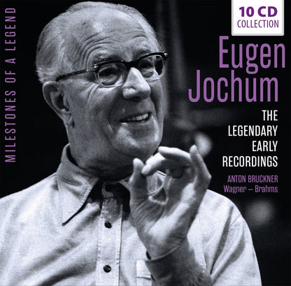 EUGEN JOCHUM: THE LEGENDARY EARLY RECORDINGS (10 CDS)