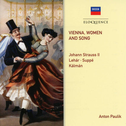 VIENNA, WOMEN AND SONG (STRAUSS, JR, LEHAR, SUPPE, KALMAN) - ANTON PAULIK (2 CDS)