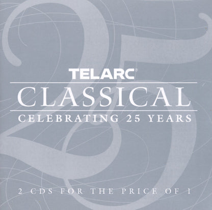 TELARC CLASSICAL: CELEBRATING 25 YEARS (2 CDS)