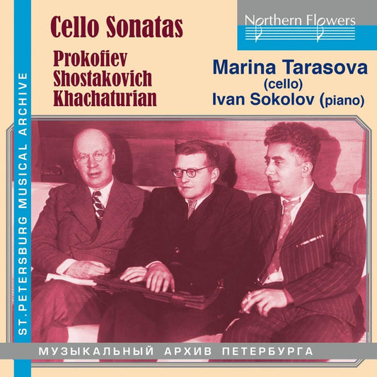 PROKOFIEV, SHOSTAKOVICH AND KHATCHATURIAN: CELLO SONATAS - MARIA TARASOVA