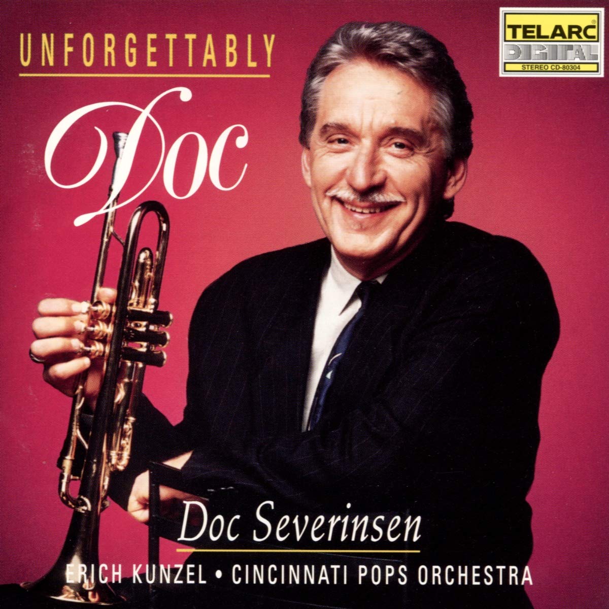 UNFORGETTABLY DOC: MUSIC OF LOVE AND ROMANCE - Doc Severinsen, Erich Kunzel & Cincinnati Pops Orchestra