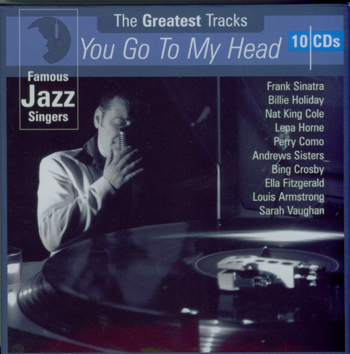 You Go To My Head:  Famous Jazz Singers (10 CDs)