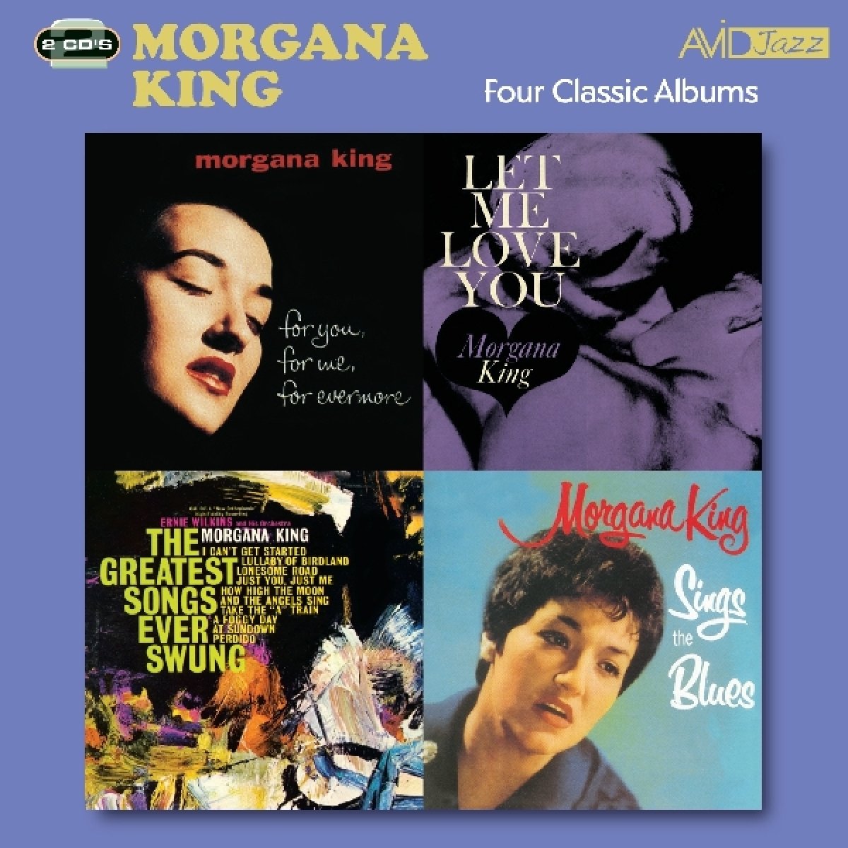 MORGANA KING: FOUR CLASSIC ALBUMS (FOR YOU, FOR ME, FOR EVERMORE / SINGS THE BLUES / THE GREATEST SONGS EVER SWUNG / LET ME LOVE YOU) (2CD)