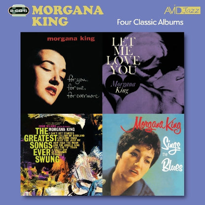 MORGANA KING: FOUR CLASSIC ALBUMS (FOR YOU, FOR ME, FOR EVERMORE / SINGS THE BLUES / THE GREATEST SONGS EVER SWUNG / LET ME LOVE YOU) (2CD)