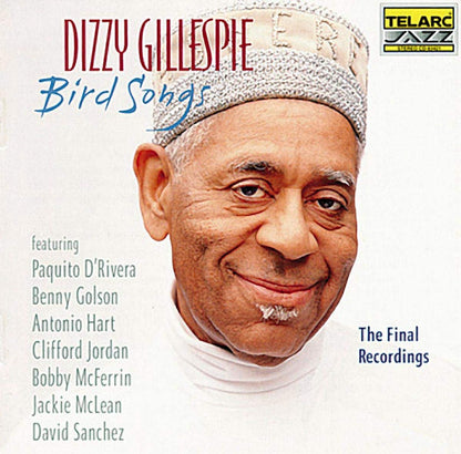 Dizzy Gillespie: Bird Songs (The final recordings)