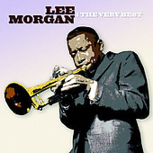 Lee Morgan: The Very Best