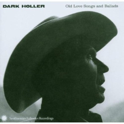 DARK HOLLER: OLD LOVE SONGS & BALLADS