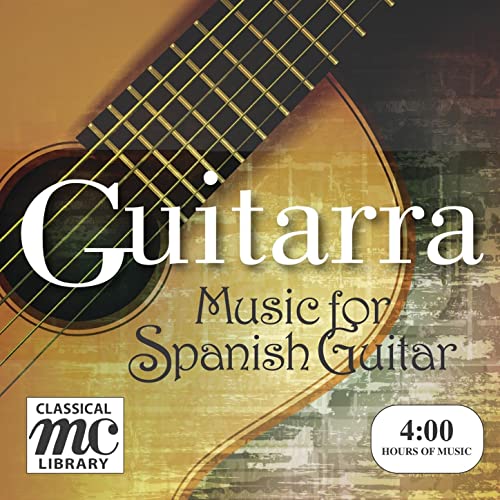 GUITARRA! - Music for Spanish Guitar (4 Hour Digital Download)