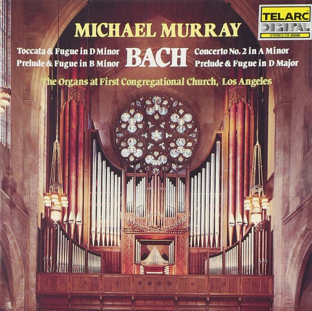 Bach In Los Angeles (The Organs at First Congregational Church, Los Angeles) - Michael Murray