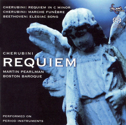 CHERUBINI: Requiem & Marche Funebre; BEETHOVEN: Elegiac Song - Boston Baroque, Martin Pearlman (Hybrid SACD)