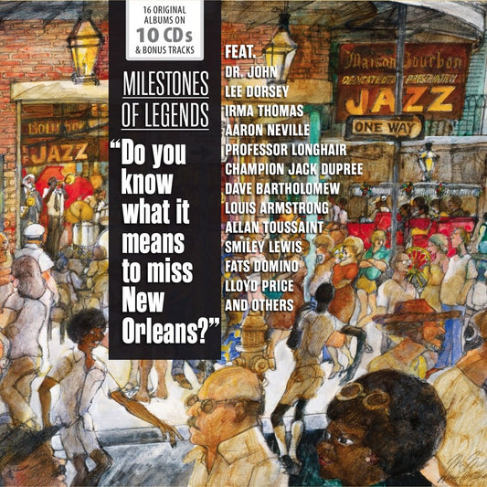 "Do you know what it means to miss New Orleans?": Milestones of Legends - Toussaint, Louis Armstrong, Dr. John, Aaron Neville, Fats Domino, Professor Longhair and More (10 CDs)