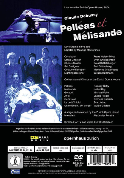 DEBUSSY: PELLEAS ET MELISANDE (2 DVD) - GILFRY; REY; VOLLE; ZURICH OPERA HOUSE; WELSER-MOST; BECHTOLF
