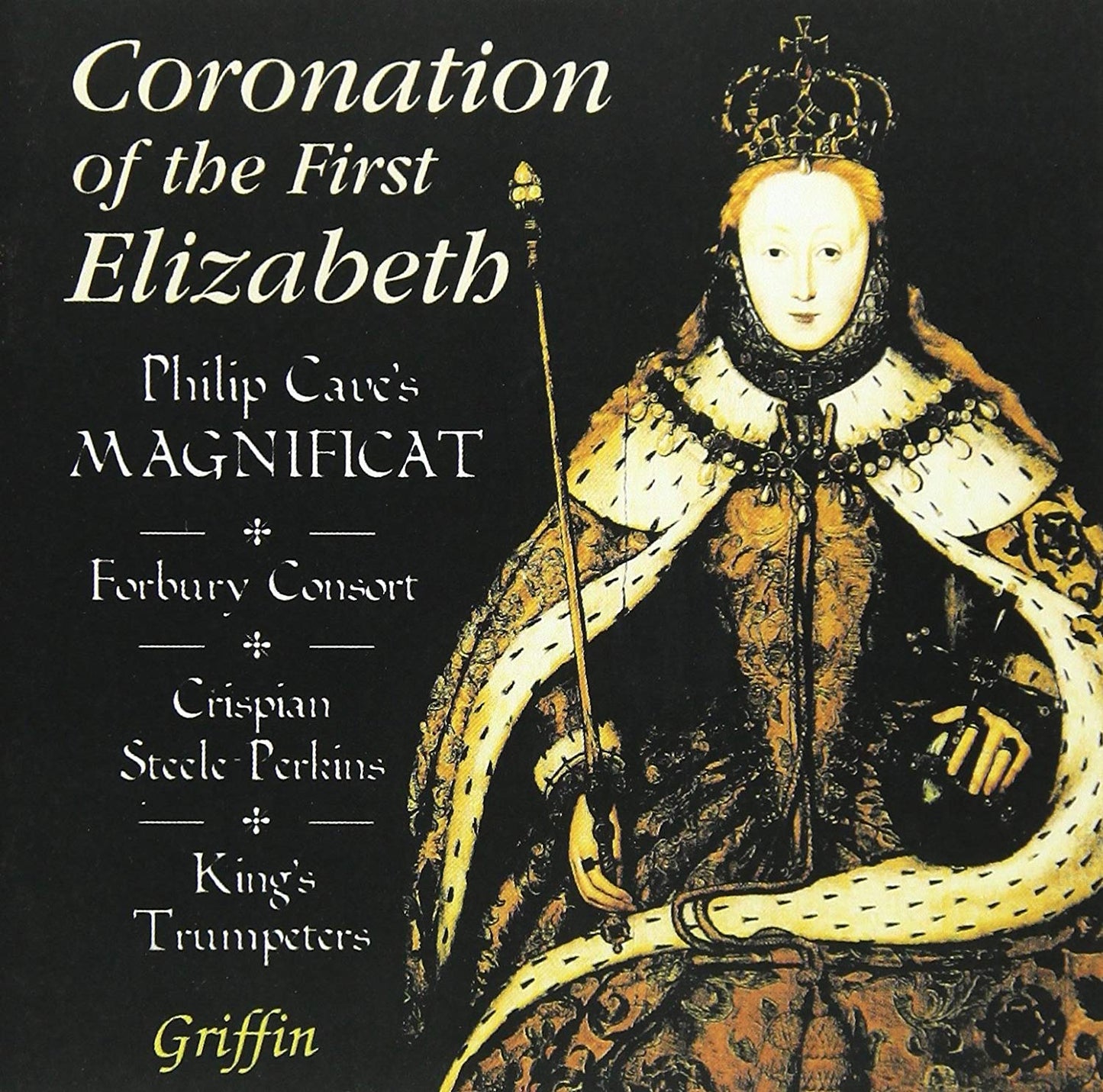 CORONATION OF THE FIRST ELIZABETH (CAVE'S MAGNIFICAT) - FORBURY CONSORT, STEELE-PERKINS, KING'S TRUMPETERS