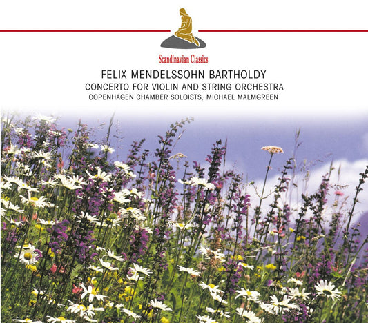 MENDELSSOHN-BARTHOLDY: Concerto For Violin And String Orchestra; Octet - Michael Malmgreen, Copenhagen Chamber Orchestra