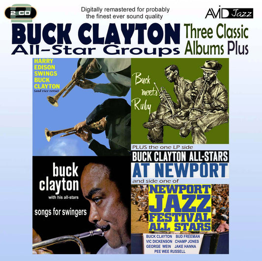 BUCK CLAYTON: THREE CLASSIC ALBUMS PLUS (SONGS FOR SWINGERS / BUCK MEETS RUBY / HARRY EDISON SWINGS BUCK CLAYTON) (2CD)