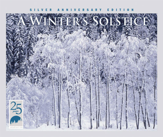 A WINTER'S SOLSTICE: SILVER ANNIVERSARY EDITION