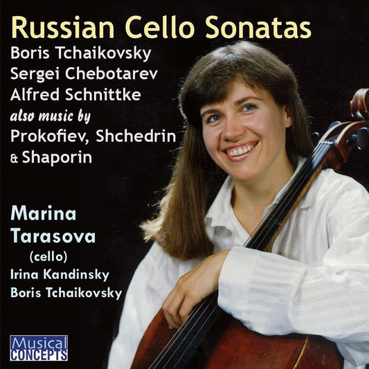 RUSSIAN CELLO SONATAS - MARIA TARASOVA, IRINA KANDINSKY, BORIS TCHAIKOVSKY