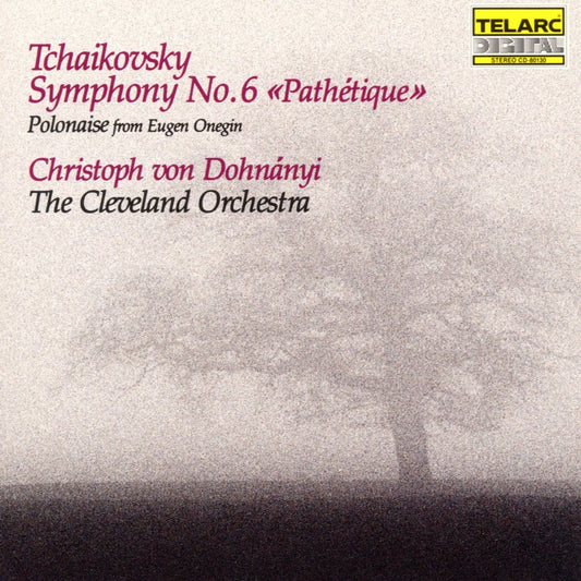 TCHAIKOVSKY: SYMPHONY No. 6 "PATHETIQUE" - Christoph von Dohnanyi, Cleveland Orchestra