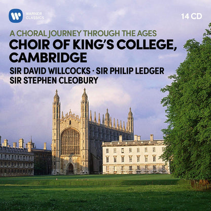 A CHORAL JOURNEY THROUGH THE AGES: CHOIR OF KING'S COLLEGE, CAMBRIDGE - WILLCOCKS, LEDGER, CLEOBURY (14 CDS)