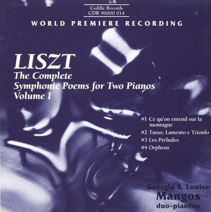 LISZT: SYMPHONIC POEMS FOR 2 PIANOS, VOLUME 1 - GEORGIA AND LOUISE MANGOS