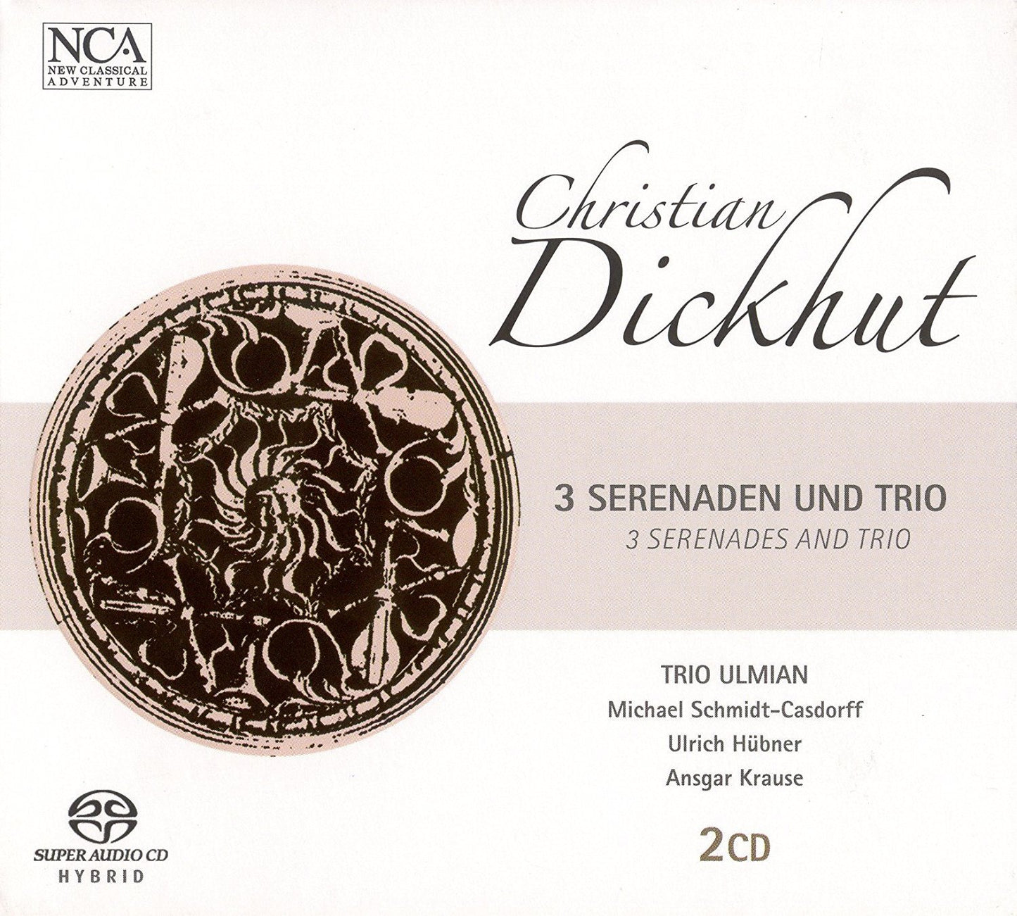 Dickhut: 3 Serenades & Trio, Op. 6 -Trio Ulmian (2 Hybrid SACDS)