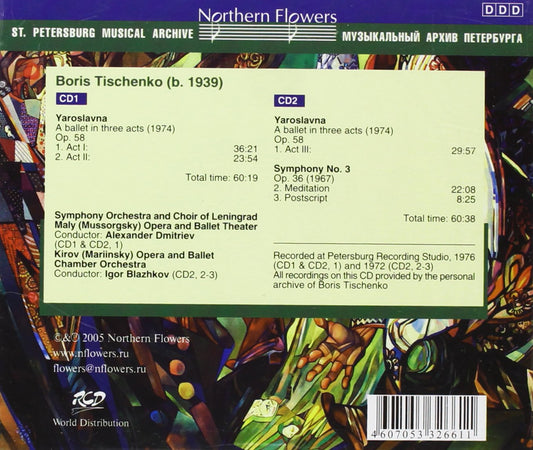 TISCHENKO: YAROSLANA OP. 58; SYMPHONY NO. 3 - KIROV OPERA AND BALLET CHAMBER ORCHESTRA (2 CDS)