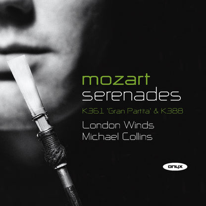 MOZART: Wind Serenades (K361 & K388) - London Winds, Michael Collins